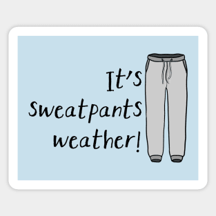 Sweatpants Weather Sticker